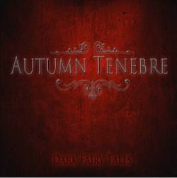 Autumn Tenebre : Dark Fairy Tales